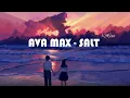 Download Lagu Ava Max - Salt  | 1Hour