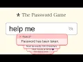 The Password Game Was a Mistake