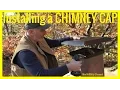 How To Install a CHIMNEY CAP - Simple and Easy