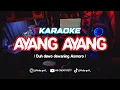Download Lagu Karaoke AYANG AYANG (Duh dewo dewaning Asmoro) viral tiktok!!