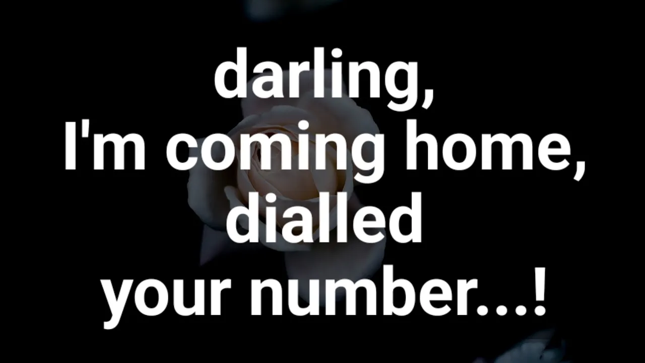 DM to DF 💞😘💌 || Darling, I'm coming home, dialled your number!