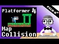 Platformer 4 - Map Collision