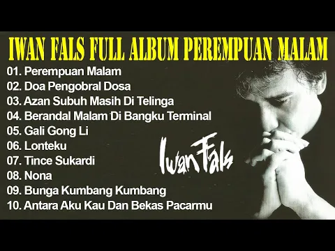 Download MP3 Iwan Fals Full Album Perempuan Malam | The Best Of Iwan Fals