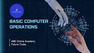 Basic Computer Operations ABC Online Academy