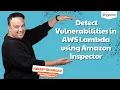 AWS Lambda Vulnerability assessment using Amazon Inspector AWS Security Hands-on Lab Demo