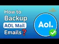 How to Backup AOL Mail Emails Regain AOL Mail Backup Migration
