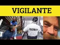 Vigilante - Vigilante Meaning