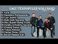 Download Lagu Nostalgia Lagu Terbaik Wali Band - Full Album | Lagu Wali Band Paling Hits