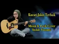 Download Lagu (Musik Lirik) Kucari Jalan Terbaik - Pance Pondaag Cover By Indah Yastami