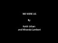 We Were Us by Keith Urban and Miranda Lambert