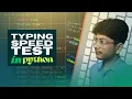 Building a Typing Speed Test in Python A Beginner s Guide to Basic Implementation