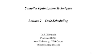 Compiler Optimization Techniques Lect 2 Code scheduling - 1