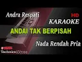 Download Lagu ANDAI TAK BERPISAH - ANDRA RESPATI ( NADA RENDAH PRIA ) || KARAOKE