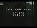 Download Lagu rebellion rose - Akulah peluru