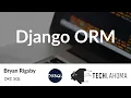 Django ORM - Bryan Rigsby OKC SQL