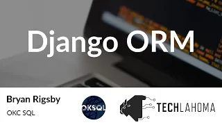 Django ORM - Bryan Rigsby OKC SQL
