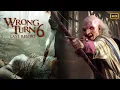 Wrong Turn 6 Last Resort 2014 Movie Action Movie Anthony Ilott Review Fact