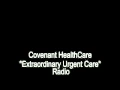 Extraordinary Urgent Care 60 - Covenant HealthCare