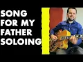 Download Lagu 🔴Song for my father soloing lesson🎸