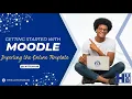 Getting Started with Moodle - Importing the Online Template