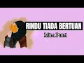 Download Lagu RINDU TIADA BERTUAN | Mira Putri | Lirik | Lagu Viral!!