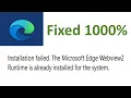 The Microsoft Edge Webview2 already installed SOLVED 1000 BiteTech