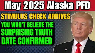 May 2025 Alaska PFD Stimulus Check Arrives You Won t Believe the Surprising Truth - Date Confirmed
