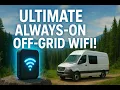 ULTIMATE OFF-GRID Always on Camper Van Wifi for under 100