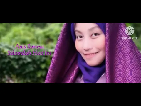 Download MP3 ANIS SURAYA - Selamilah Hati Ini | Lirik Video 2023 | Lagu Hits 2000-an