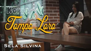 Download TOMPO LORO (koplo) ~ Sela Silvina  ||  Official Video MP3