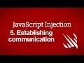Establishing communication - JavaScript Injection part 5
