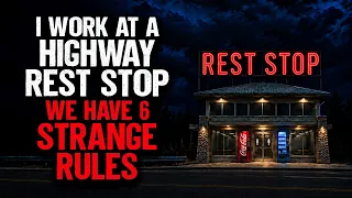 I Work at a Highway Rest Stop. We have 6 STRANGE RULES.