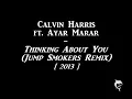 Calvin Harris ft. Ayah Marar - Thinking About You (Jump Smokers Remix)