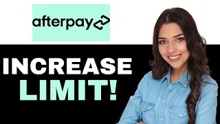 How To Get Afterpay Increase 2025