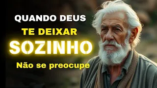 PORQUÊ DEUS quer VOCÊ SOZINHO?! SE DEUS TE ISOLOU, ELE TEM UM PROPÓSITO