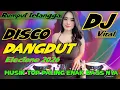 DISCO DANGDUT RUMPUT TETANGGA !! MUSIK DJ REMIX ORGAN TUNGGAL ELECTONE 2025