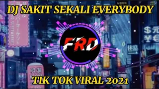 Download DJ SAKIT SEKALI EVERYBODY X DAMON VOCATION TIK TOK VIRAL 2021 MP3