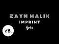Download Lagu ZAYN - Imprint (Lyrics)