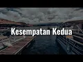Download Lagu Tangga - Kesempatan Kedua (Lirik) | Mix -  Putus Atau Terus,  Kenangan Terindah