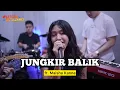 Download Lagu JUNGKIR BALIK (Live) - Maisha Kanna ft. Fivein #LetsJamWithJames