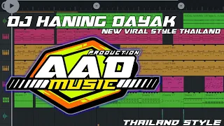 Download DJ HANING DAYAK | THAILAND STYLE | AAD MUSIC PRODUCTION MP3