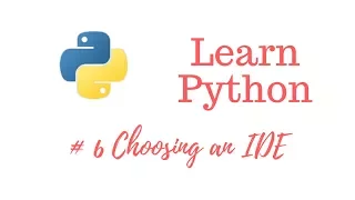 Learn Python Episode Choosing an IDE