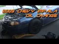 TUT 2003 Chevy Impala Motor Oil Change feat dlb