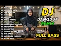 Lagu DJ REMIX DANGDUT LAWAS FULL BASS || DJ BUAYA | DJ MASIH ADAKAH CINTA