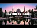 Lagu DOA BULAN RAJAB - RUANG SYAIRAN #doa #syair #rajab