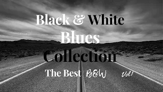 Download The Best of Black \u0026 White Blues Collection vol 1 MP3