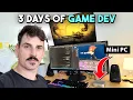 3 Days of Game Dev on a Mini PC