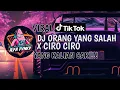 DJ ORANG YANG SALAH X CIRO CIRO FULL BASS VIRAL TIK TOK 2023 YANG KALIAN CARI!!!