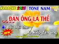 Download Lagu Karaoke Đàn Ông Là Thế Tone Nam | Beat Phối Chuẩn OK | Karaoke Thanh Danh