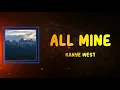 Kanye West (feat. Valee, Ty Dolla $ign) - All Mine (Lyrics)